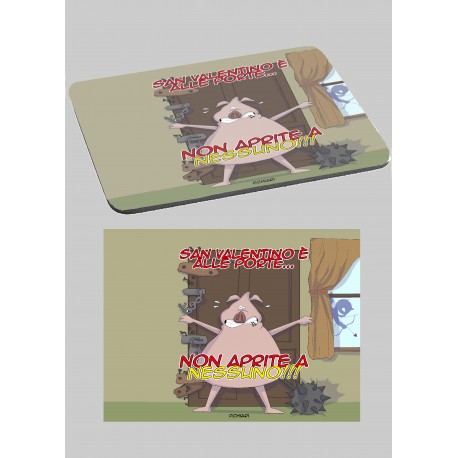 MOUSE PAD SAN VALENTINO è ALLE PORTE NON APRITE A NESSUNO